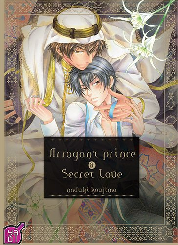 Arrogant prince & secret love. Vol. 1