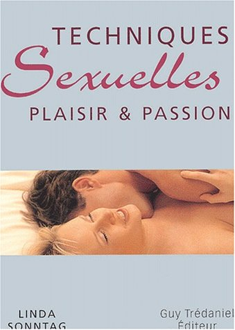 Techniques sexuelles : plaisir et passion