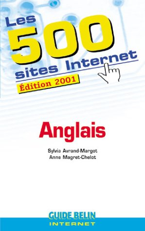 les 500 sites internet anglais. edition 2001