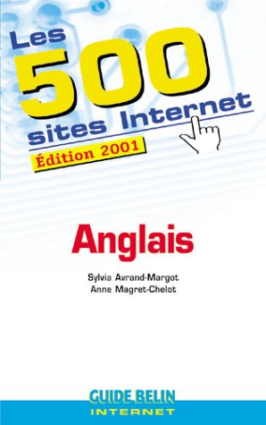 les 500 sites internet anglais. edition 2001