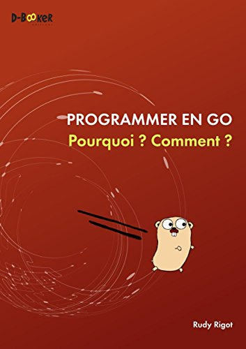 Programmer en Go : pourquoi ? Comment ?
