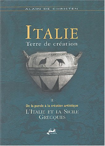 Italie, terre de création. Vol. 2. De la parole à la création artistique : l'Italie et la Sicile gre