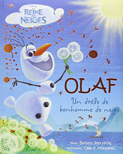 La reine des neiges : Olaf, un drôle de bonhomme de neige