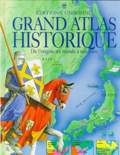 Grand atlas historique : de l'origine du monde à nos jours