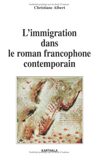 L'immigration dans le roman francophone contemporain