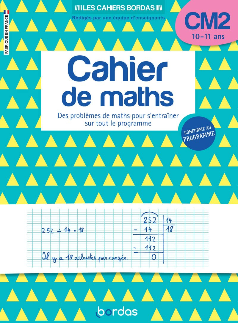 Cahier de maths CM2, 10-11 ans : des problèmes de maths pour s'entraîner sur tout le programme : con