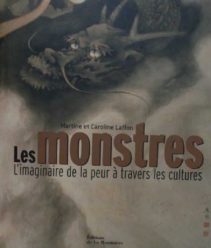 Les monstres : l'imaginaire de la peur à travers les cultures