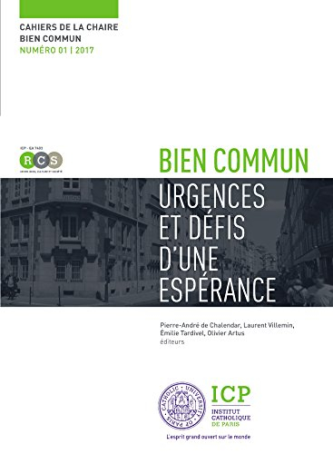 Cahiers de la Chaire Bien commun, n° 1. Bien commun : urgences et défis d'une espérance