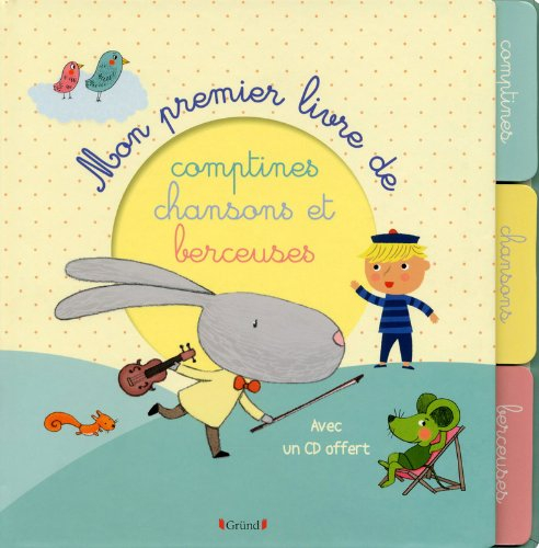 Mon premier livre de comptines, chansons et berceuses