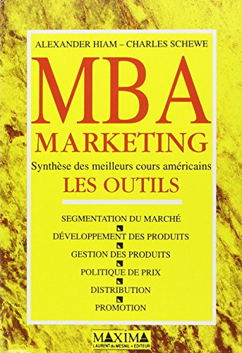 MBA marketing. Vol. 2. Les outils