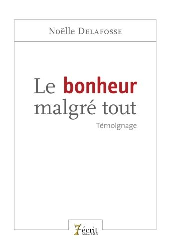 le bonheur malgré tout