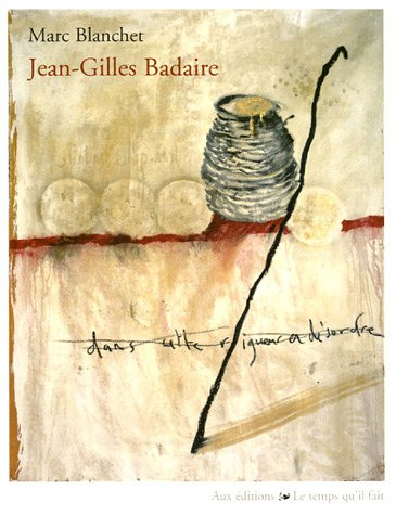 Jean-Gilles Badaire, dans cette rigueur en désordre