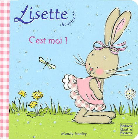 Lisette Choupinette. Vol. 2005. C'est moi !