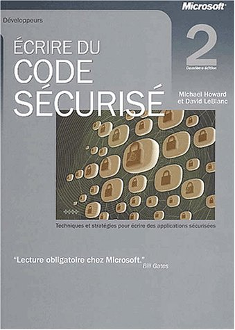 Ecrire du code sécurisé : techniques et stratégies pour écrire des applications sécurisées