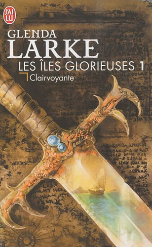 Les îles Glorieuses. Vol. 1. Clairvoyante