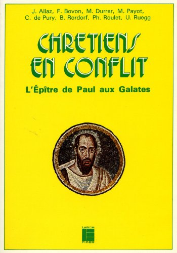 Chrétiens en conflit : l'épître de Paul aux Galates