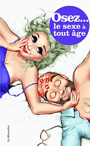 Osez... le sexe à tout âge