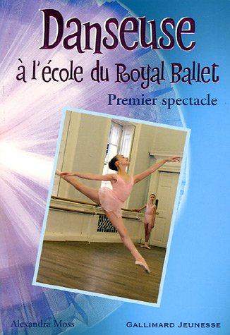 Danseuse à l'école du Royal Ballet. Vol. 2. Premier spectacle