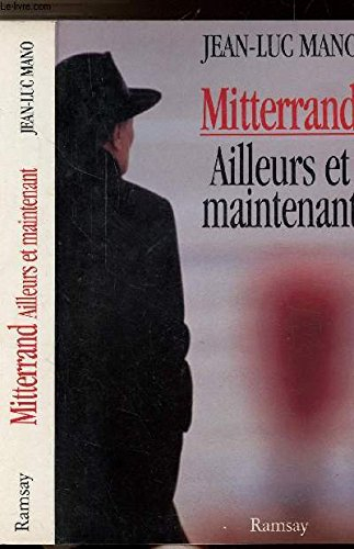 Mitterrand, ailleurs et maintenant