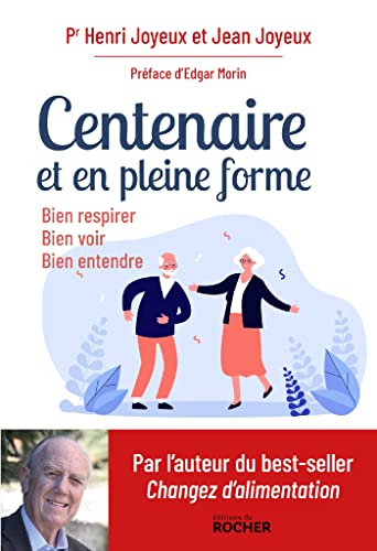 Centenaire et en pleine forme : bien respirer, bien voir, bien entendre