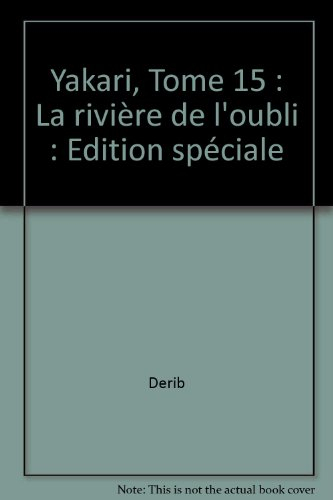 yakari, tome 15 : la rivière de l'oubli : edition spéciale