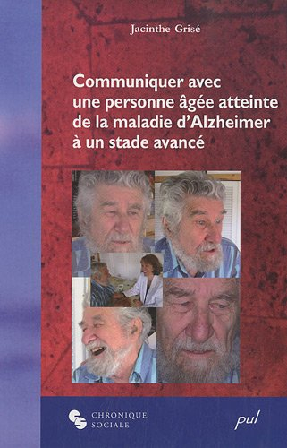 Communiquer avec une personne atteinte de la maladie d'Alzheimer à  un stade avancé