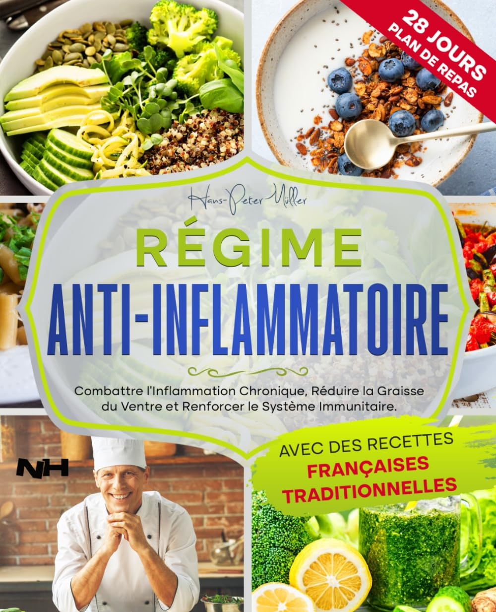 RÉGIME ANTI-INFLAMMATOIRE: Combattre l'inflammation chronique, Réduire la graisse du ventre et Renfo