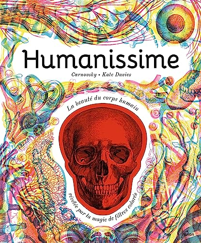 Humanissime : la beauté du corps humain révélée par la magie de filtres colorés