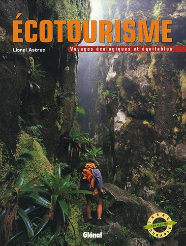 Ecotourisme : voyages écologiques et équitables