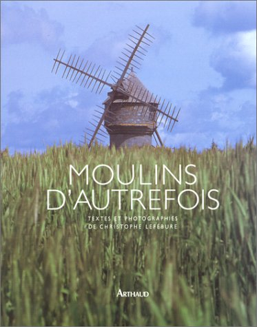 Moulins d'autrefois
