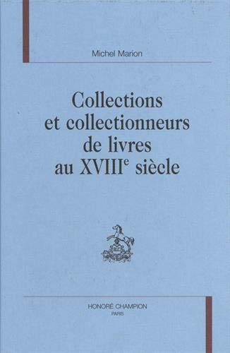 Collections et collectionneurs de livres au XVIIIe siècle