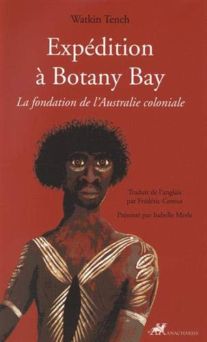 Expédition à Botany Bay : la fondation de l'Australie coloniale