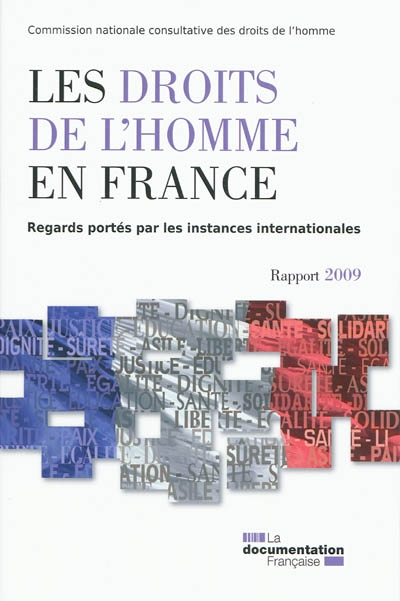 Les droits de l'homme en France : regards portés par les instances internationales : rapport 2009