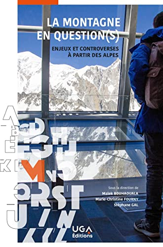 La montagne en question(s) : enjeux et controverses à partir des Alpes
