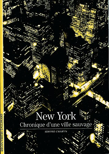 New York : chronique d'une ville sauvage