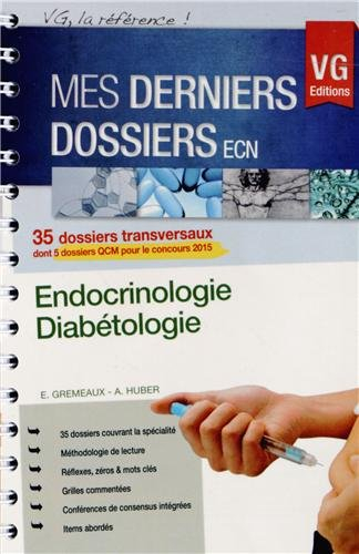 Endocrinologie, diabétologie : 35 dossiers transversaux dont 5 dossiers QCM pour le concours 2015