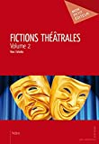 Fictions théâtrales - Volume 2