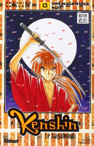 Kenshin, le vagabond. Vol. 13. Une magnifique nuit