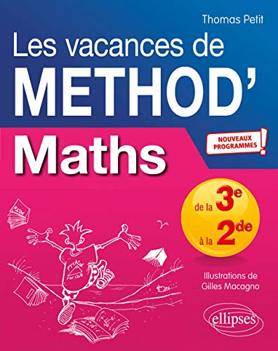 Les vacances de Method'S. Maths de la troisième à la seconde : nouveaux programmes