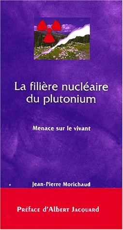 La filière nucléaire du plutonium : menace pour le vivant