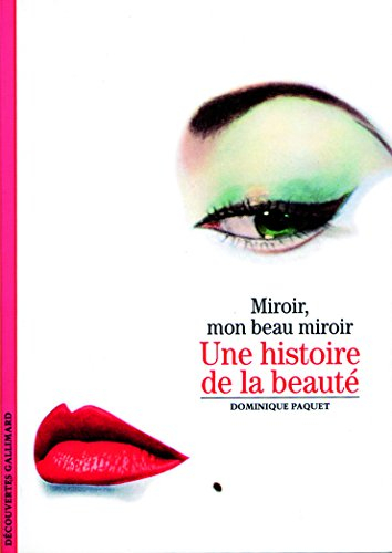 Une histoire de la beauté : miroir, mon beau miroir