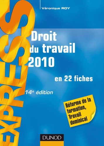 Droit du travail 2010 : en 22 fiches : à jour au 1er février 2010