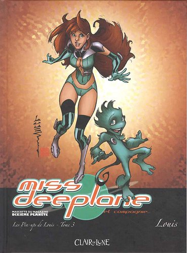 Les pin-ups de Louis. Vol. 3. Miss Deeplane et compagnie... : mascotte du magazine Dixième planète