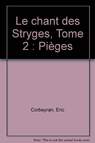 Le chant des stryges : saison 1. Vol. 2. Pièges