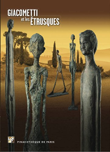 Giacometti et les Etrusques : exposition, Pinacothèque de Paris, du 16 septembre 2011 au 8 janvier 2