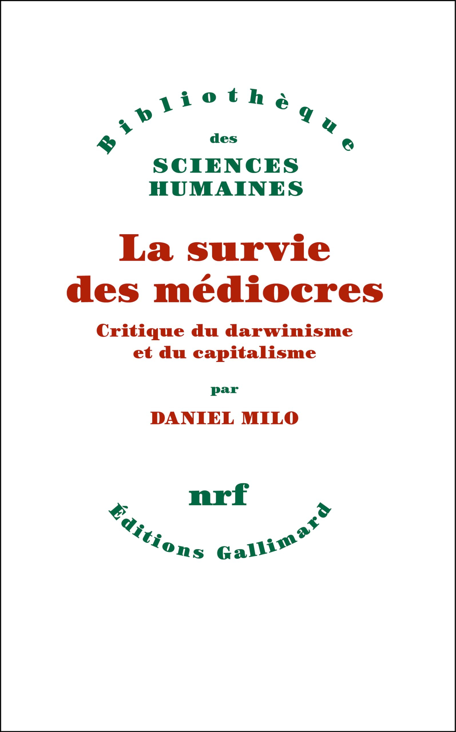 La survie des médiocres : critique du darwinisme et du capitalisme