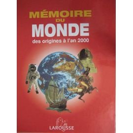 Mémoire du monde : des origines à l'an 2000