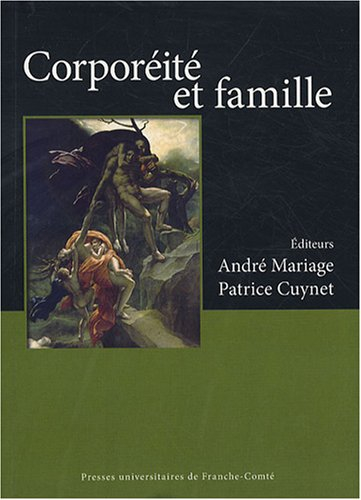 Corporéité et famille : actes du Colloque international Corps et famille, organisé à Besançon, les 2