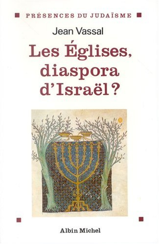 Les Eglises, diaspora d'Israël ?