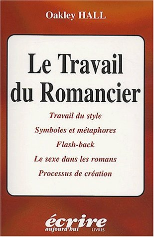 Le travail du romancier : travail du style, symboles et métaphores, flash-back, le sexe dans les rom